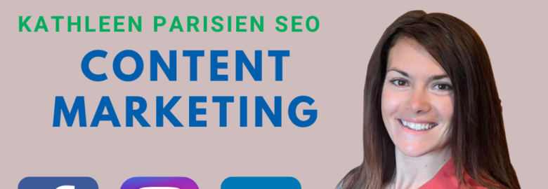 Kathleen Parisien SEO Content Writing & Marketing